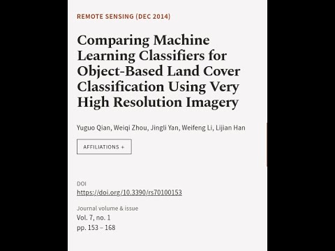 Comparing Machine Learning Classifiers for Object-Based Land Cover Classification Usi… | RTCL.TV